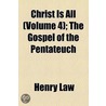 Christ Is All. door Henry Law