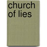 Church Of Lies door Paul T. Brown