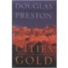 Cities Of Gold door Douglas Prestone