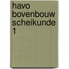 Havo bovenbouw scheikunde 1 door Onbekend