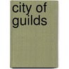 City of Guilds by Cory Herndon