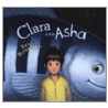 Clara And Asha by Eric Rohmann