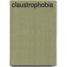 Claustrophobia door Andrea Perry