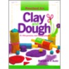 Clay and Dough by MaryAnn F. Kohl