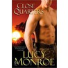 Close Quarters door Lucy Monroe