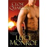 Close Quarters by Lucy Monroe