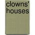 Clowns' Houses