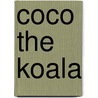 Coco the Koala by Vera de Backker