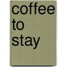 Coffee to stay door Barbara Sternthal