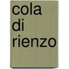 Cola Di Rienzo door Emmanuel Rodocanachi