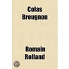 Colas Breugnon by Romain Rolland