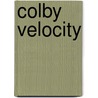 Colby Velocity door Debra Webb