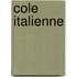 Cole Italienne