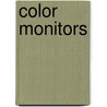 Color Monitors by Martin Kevorkian