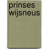 Prinses Wijsneus by B. Cole
