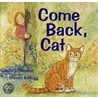 Come Back, Cat by Joan L. Nodset