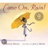 Come On, Rain!