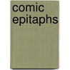 Comic Epitaphs door Henry R. Martin