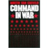 Command in War by Martin van Creveld