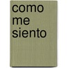 Como Me Siento by Susana Del Moral