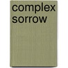 Complex Sorrow door Marianne A. Paget