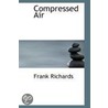 Compressed Air door Frank Richards