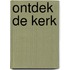 Ontdek de kerk