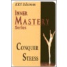 Conquer Stress by Krs Edstrom
