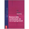 Democratie, rechtsstaat en verzorgingsstaat door M.M. Cox