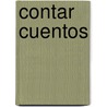 Contar Cuentos by Liliana Woloschin de Glaser