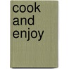 Cook And Enjoy door S.J.a. De Villiers