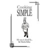 Cooking Simple door Charles Holley