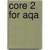Core 2 For Aqa by School Mathematics Project