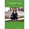 Corporate Yoga door Subodh Gupta