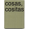 Cosas, Cositas door Nora Hilb
