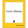 Count Albertus by Penelope Aubin