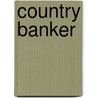 Country Banker door George Rae