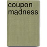 Coupon Madness door Annie Auerbach
