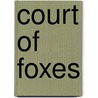 Court Of Foxes door Brian Lux