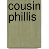 Cousin Phillis door Elizabeth Cleghorn Gaskell Gaskell