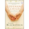 Covenant Child door Terri Blackstock