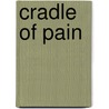 Cradle Of Pain door Krys Antarakis