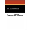 Craque-O'-Doom by M.H. Catherwood