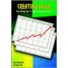 Creating Value door Joseph S. Paul