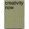 Creativity Now door Jurgen Wolff