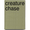Creature Chase door Jonny Zucker