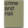 Crime And Risk door Patrick O'Malley