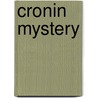 Cronin Mystery by John Arthur Fraser