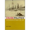 Crude Politics door Paul Sabin