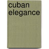 Cuban Elegance by Michael Connors